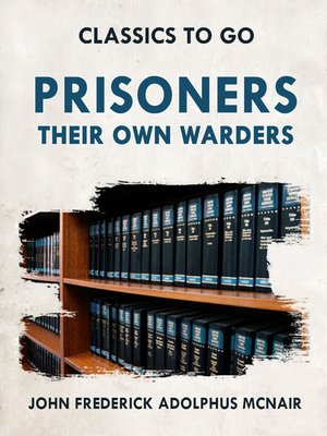 cover image of Prisoners Their Own Warders